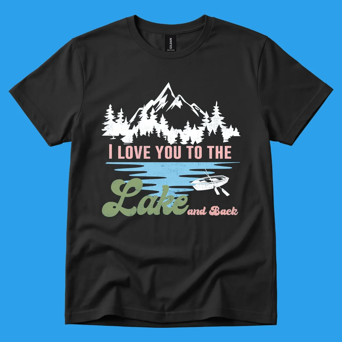 Illustration of mountains, pine trees, and a lake with the text 'I Love You To The Lake And Back', representing lake love escape.