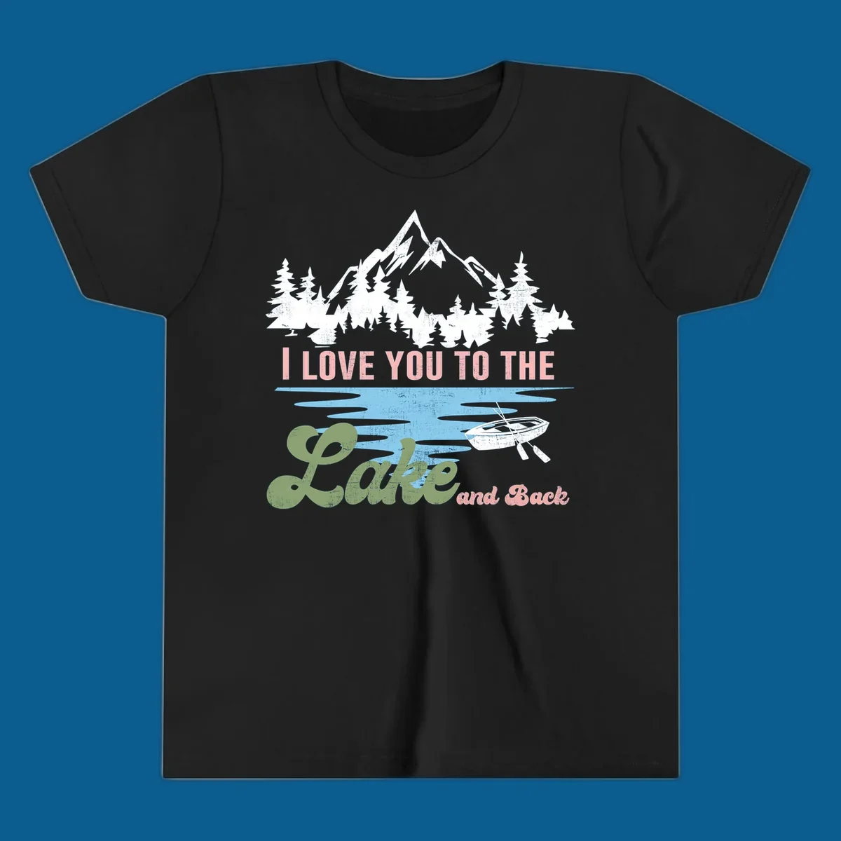 Illustration of mountains, pine trees, and a lake with the text 'I Love You To The Lake And Back', representing lake love escape.