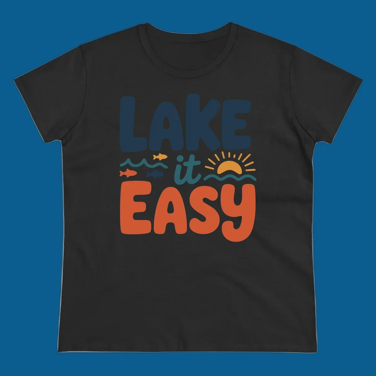 Lake it Easy text with waves, fish, and sun graphic. lake life.