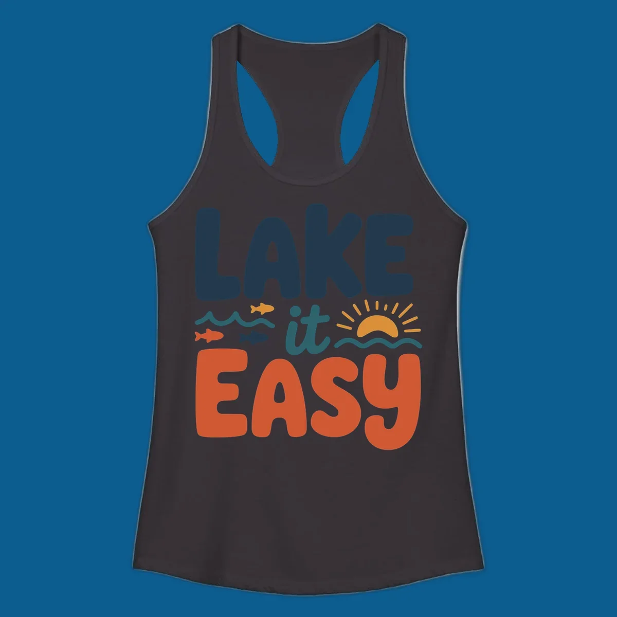 Lake it Easy text with waves, fish, and sun graphic. lake life.