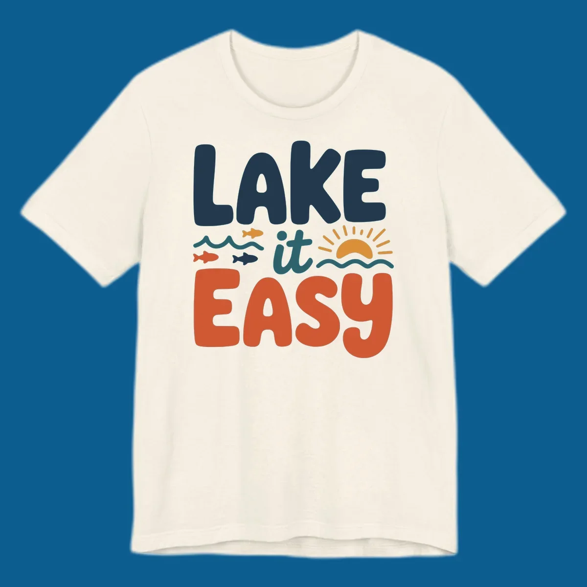 Lake it Easy text with waves, fish, and sun graphic. lake life.