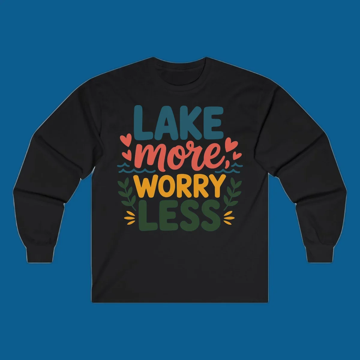 Lake life sentiment design with text LAKE more WORRY LESS, hearts, and nature elements.