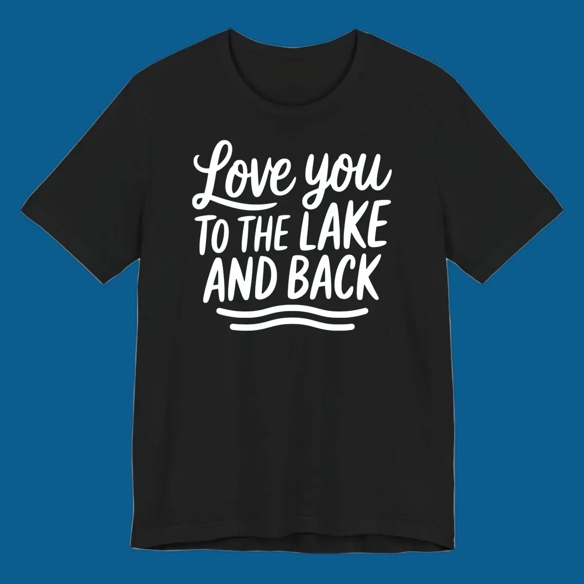 Love you to the lake and back typography with wavy lines.