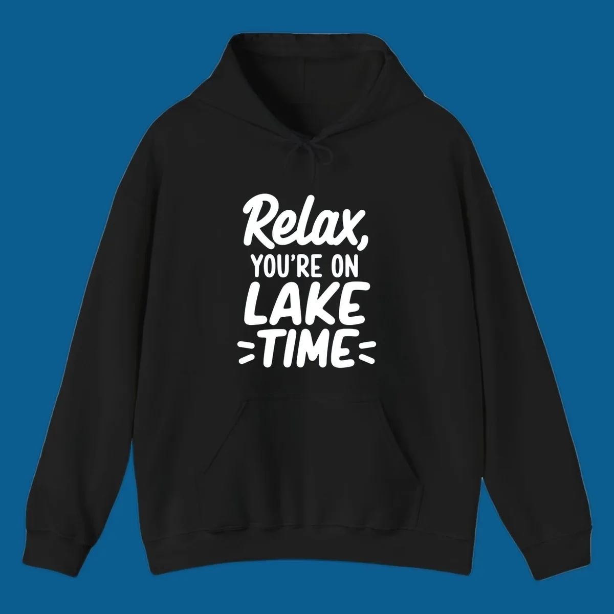 Lake-time-relaxation typography design with the phrase "Relax, YOU'RE ON LAKE TIME".
