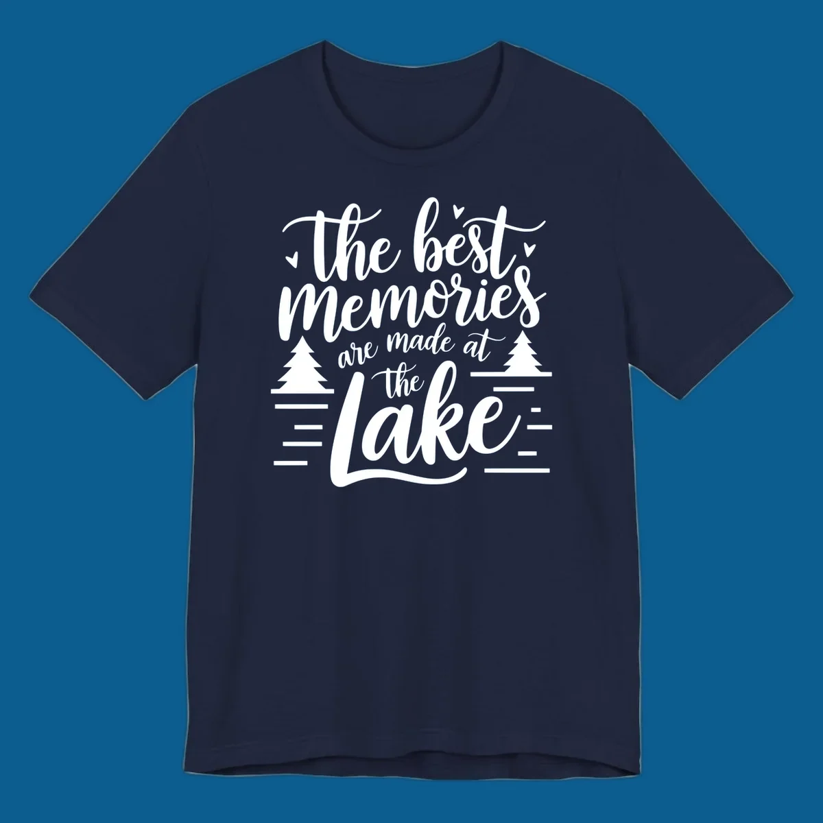 The best memories are made at the lake text with trees and water lines for lake life memories.