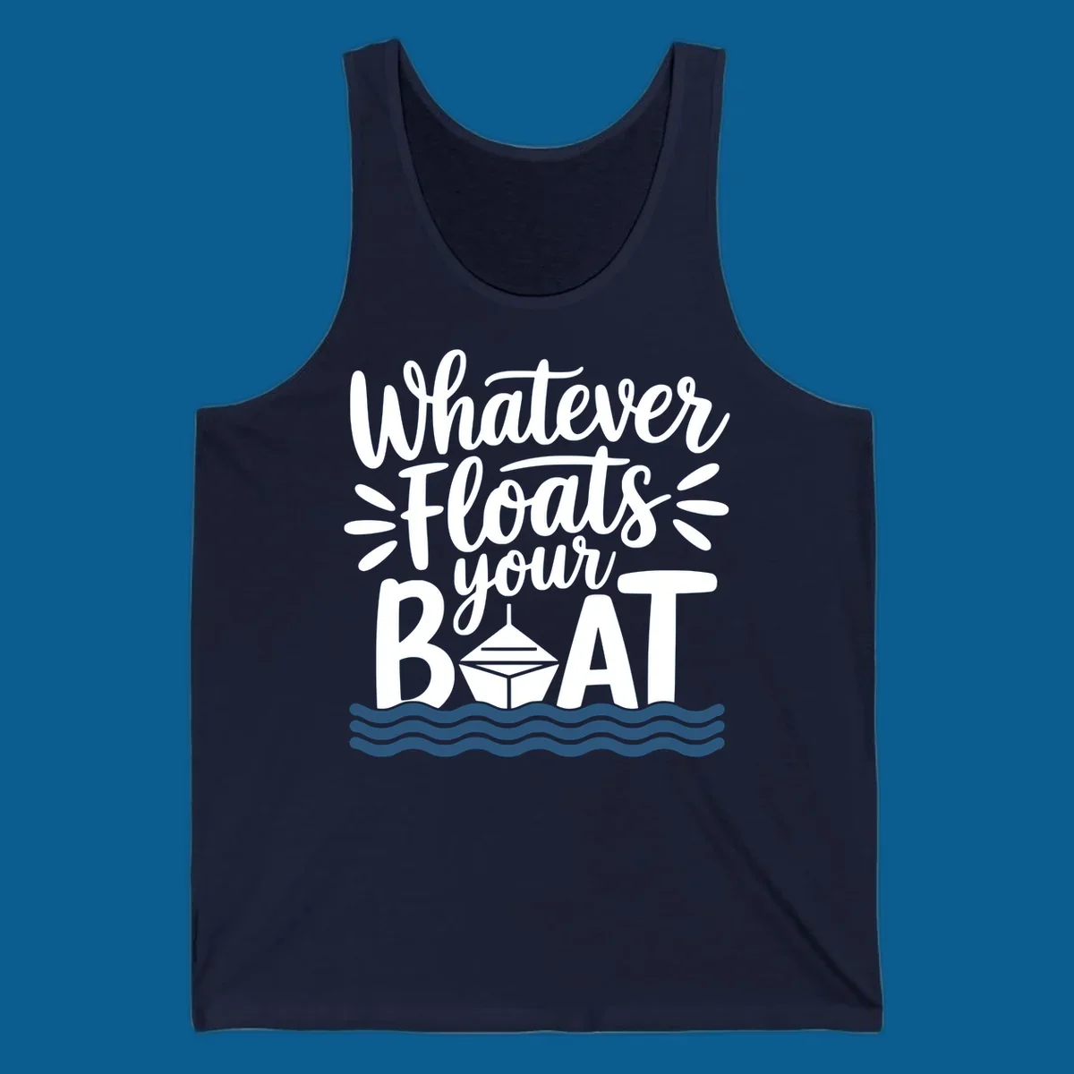 Text design that reads 'Whatever Floats Your Boat' with a graphic of a boat and waves.