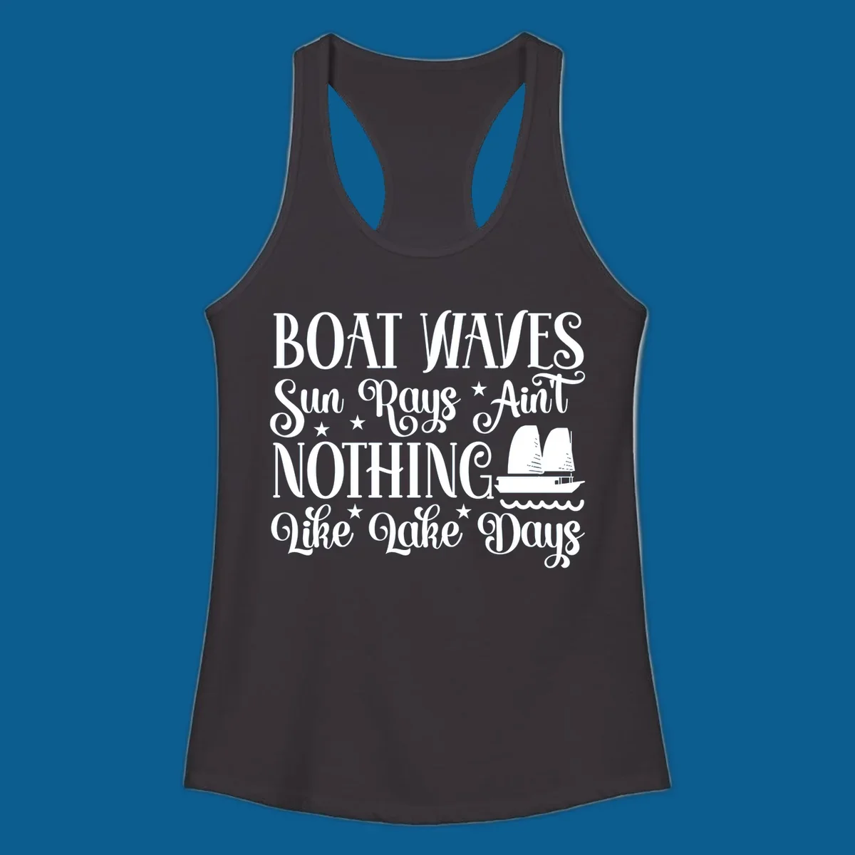 Boat waves, sun rays, nothing like lake days text with sailboat and waves.