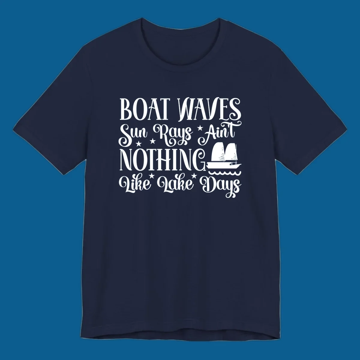 Boat waves, sun rays, nothing like lake days text with sailboat and waves.