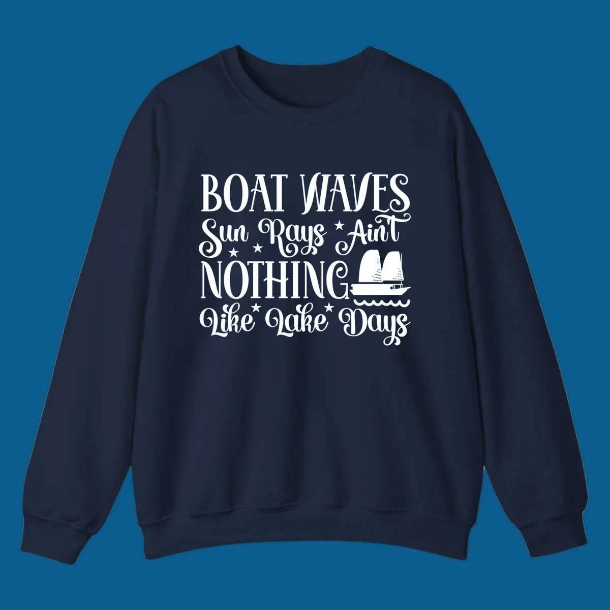 Boat waves, sun rays, nothing like lake days text with sailboat and waves.