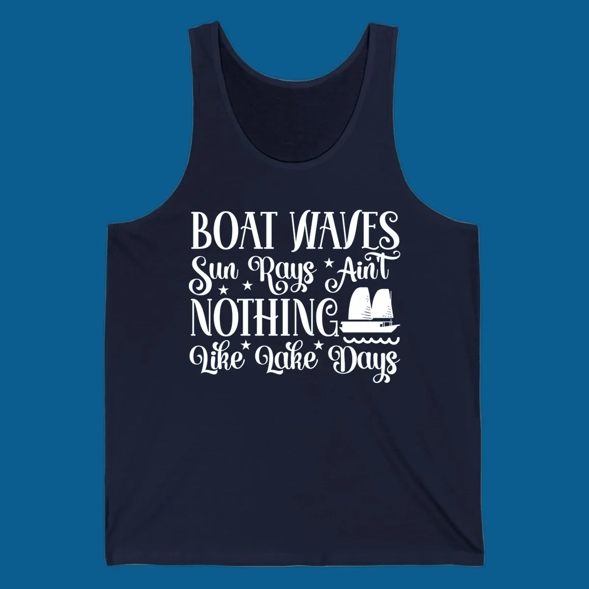 Boat waves, sun rays, nothing like lake days text with sailboat and waves.
