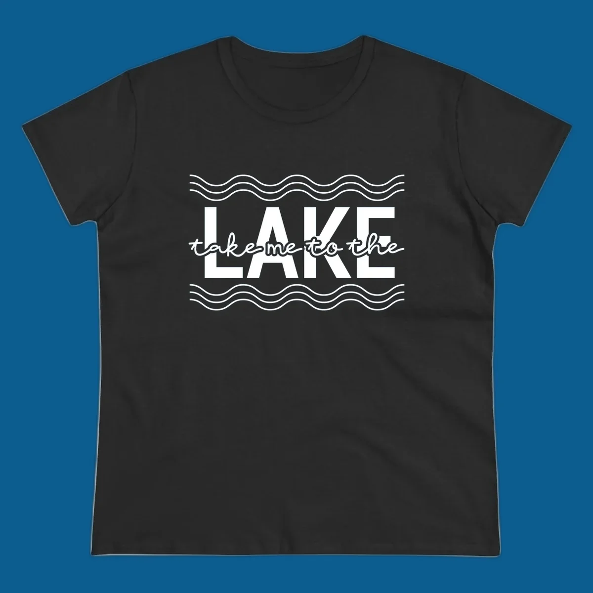 Lake life typography design with text 'take me to the LAKE' and wavy lines.