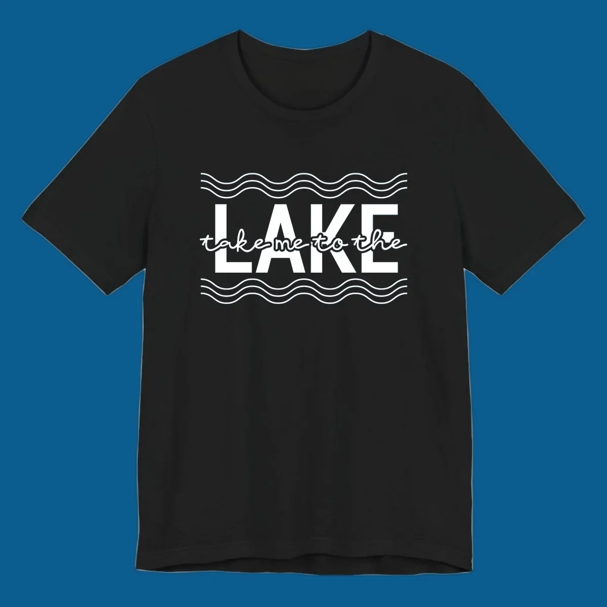 Lake life typography design with text 'take me to the LAKE' and wavy lines.