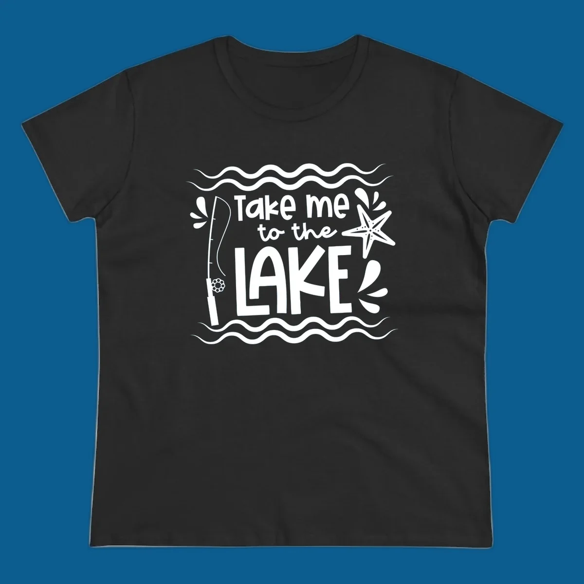 Take me to the lake life vibes design with fishing rod, starfish, and waves.