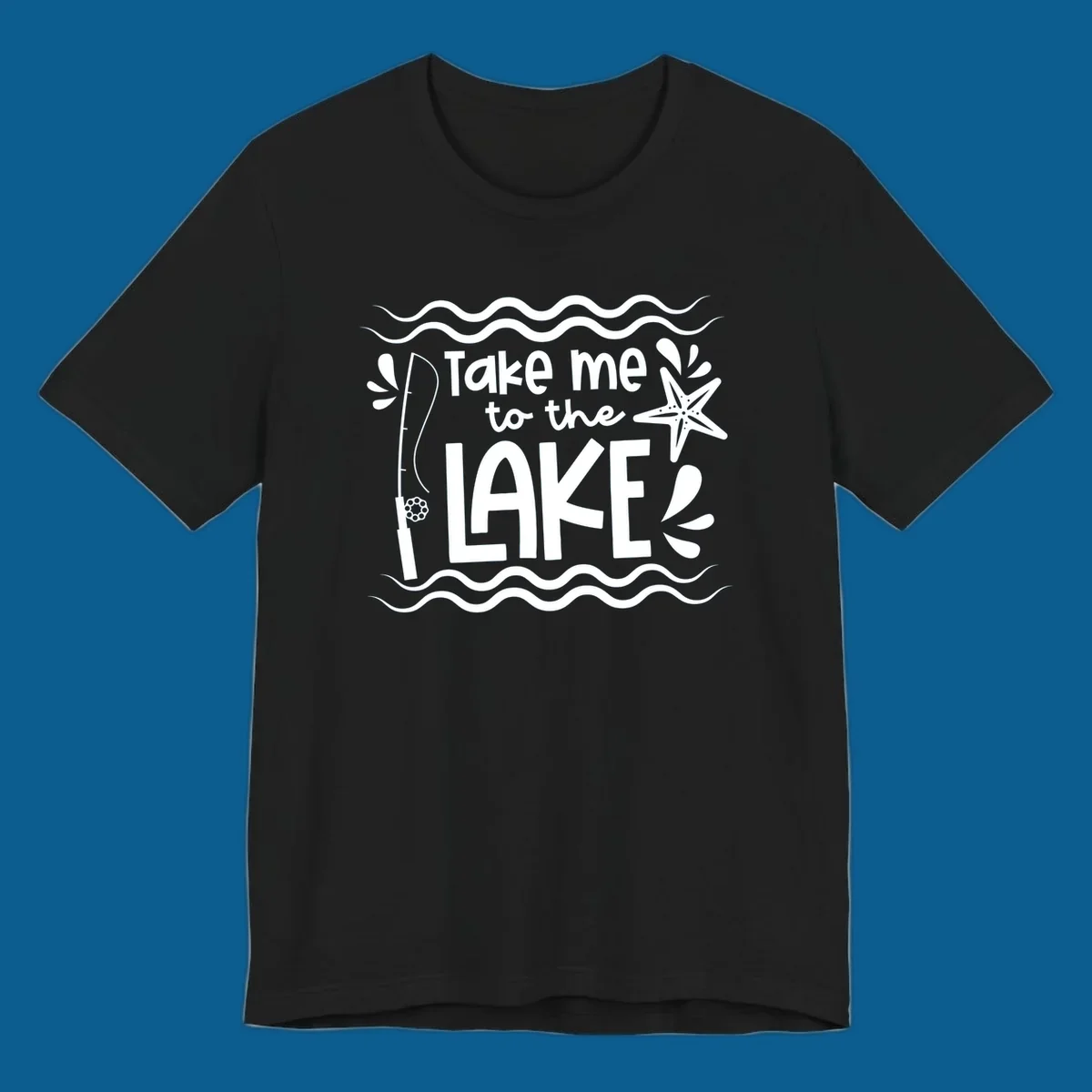 Take me to the lake life vibes design with fishing rod, starfish, and waves.