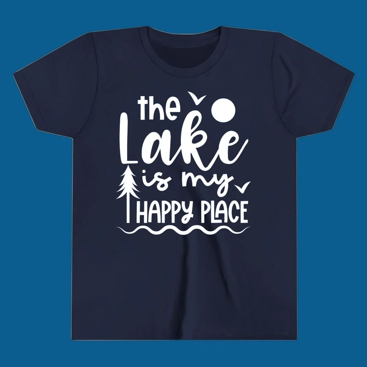 The Lake Is My Happy Place text design with lake elements like a tree, sun, and birds.