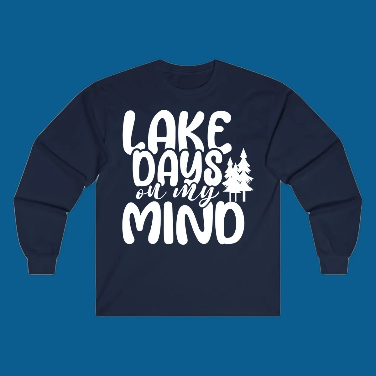 Lake days on my mind graphic with pine trees