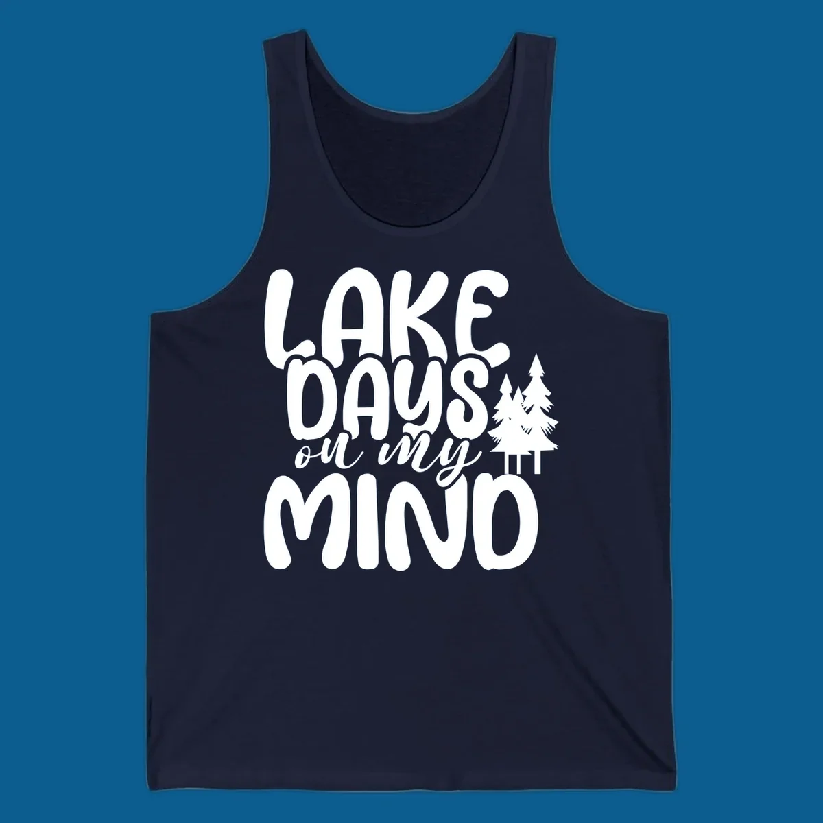 Lake days on my mind graphic with pine trees