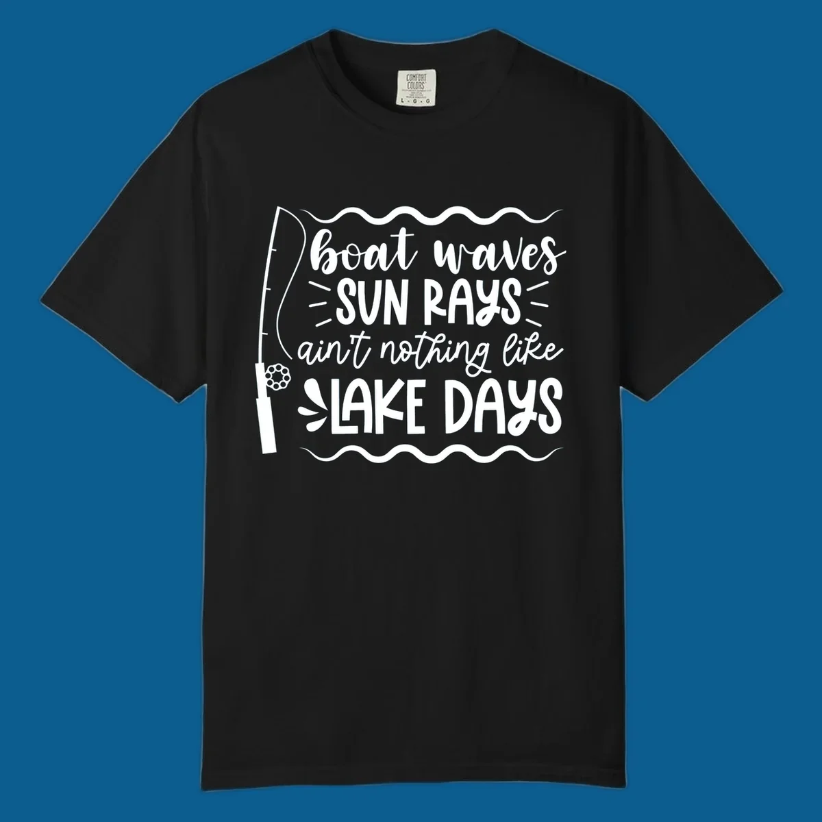 Boat waves sun rays ain't nothing like lake days fishing design