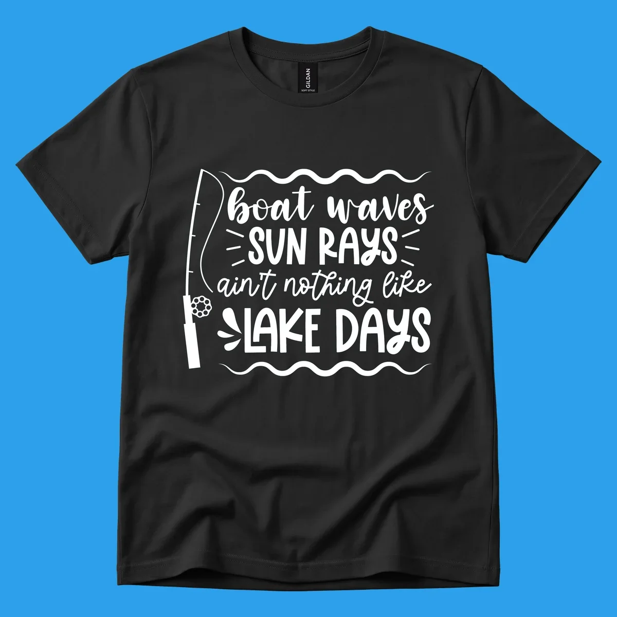 Boat waves sun rays ain't nothing like lake days fishing design