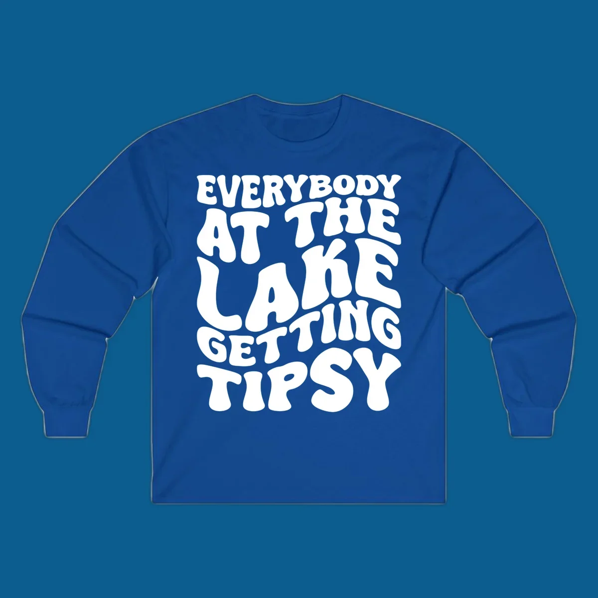Everybody at the lake getting tipsy text design in a retro font.