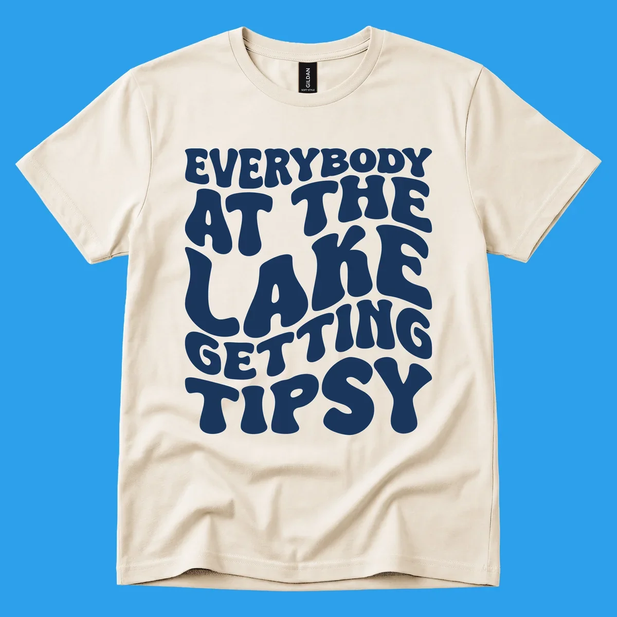 Everybody at the lake getting tipsy text design in a retro font.