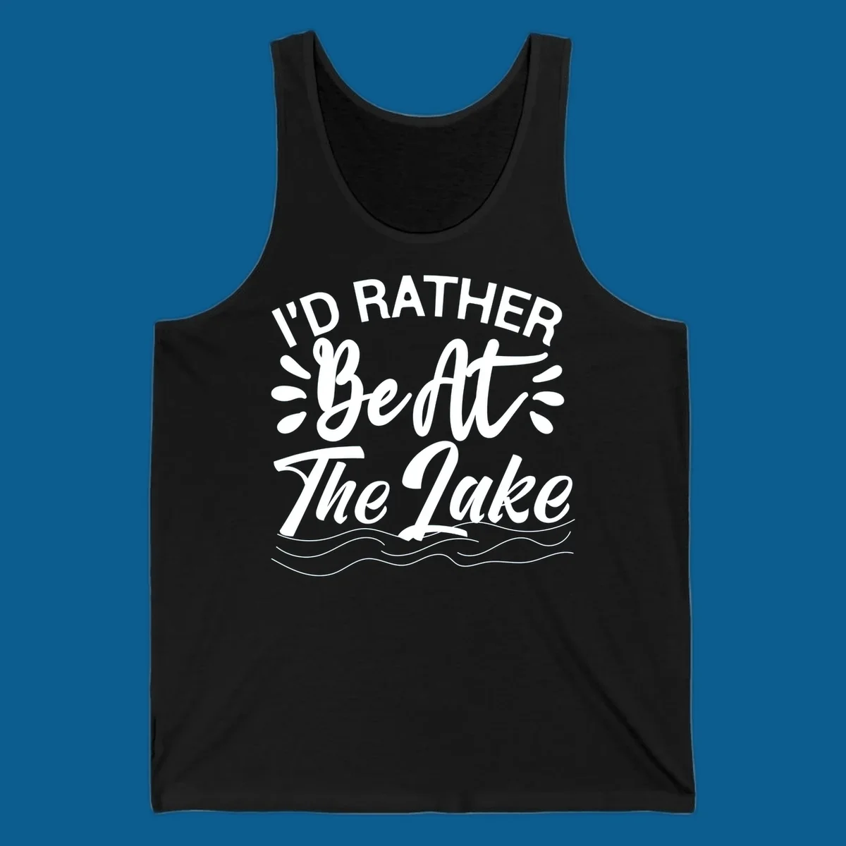 I'd Rather Be At The Lake quote typography with water waves.