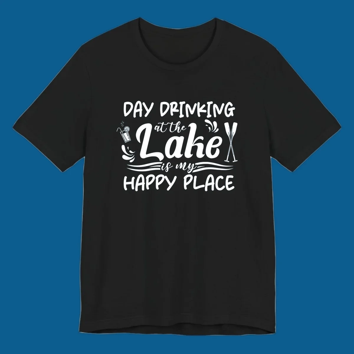 Typography design 'Day Drinking at the Lake is My Happy Place' with lake-themed illustrations.