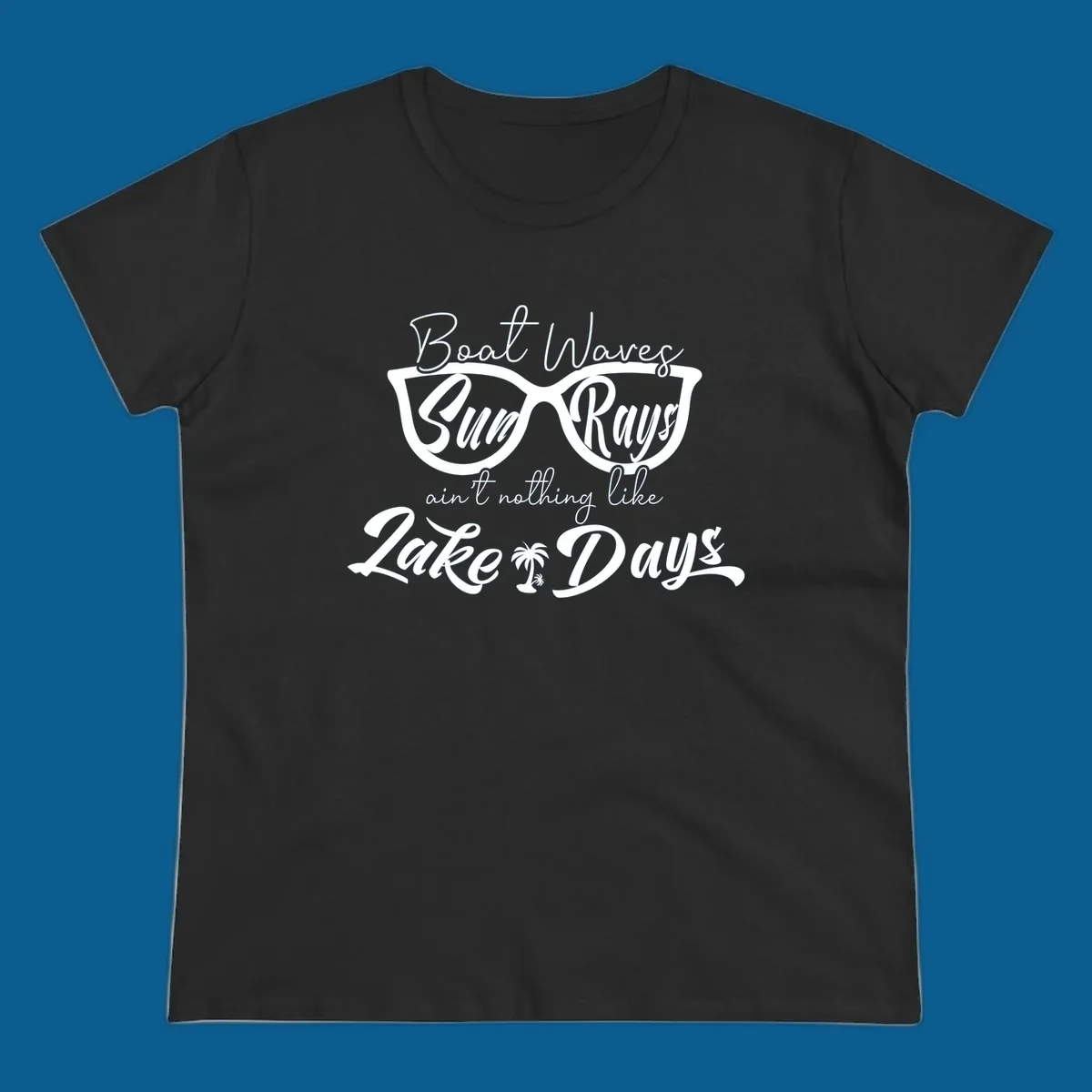 Boat Waves Sun Rays ain't nothing like Lake Days design with sunglasses and palm tree.