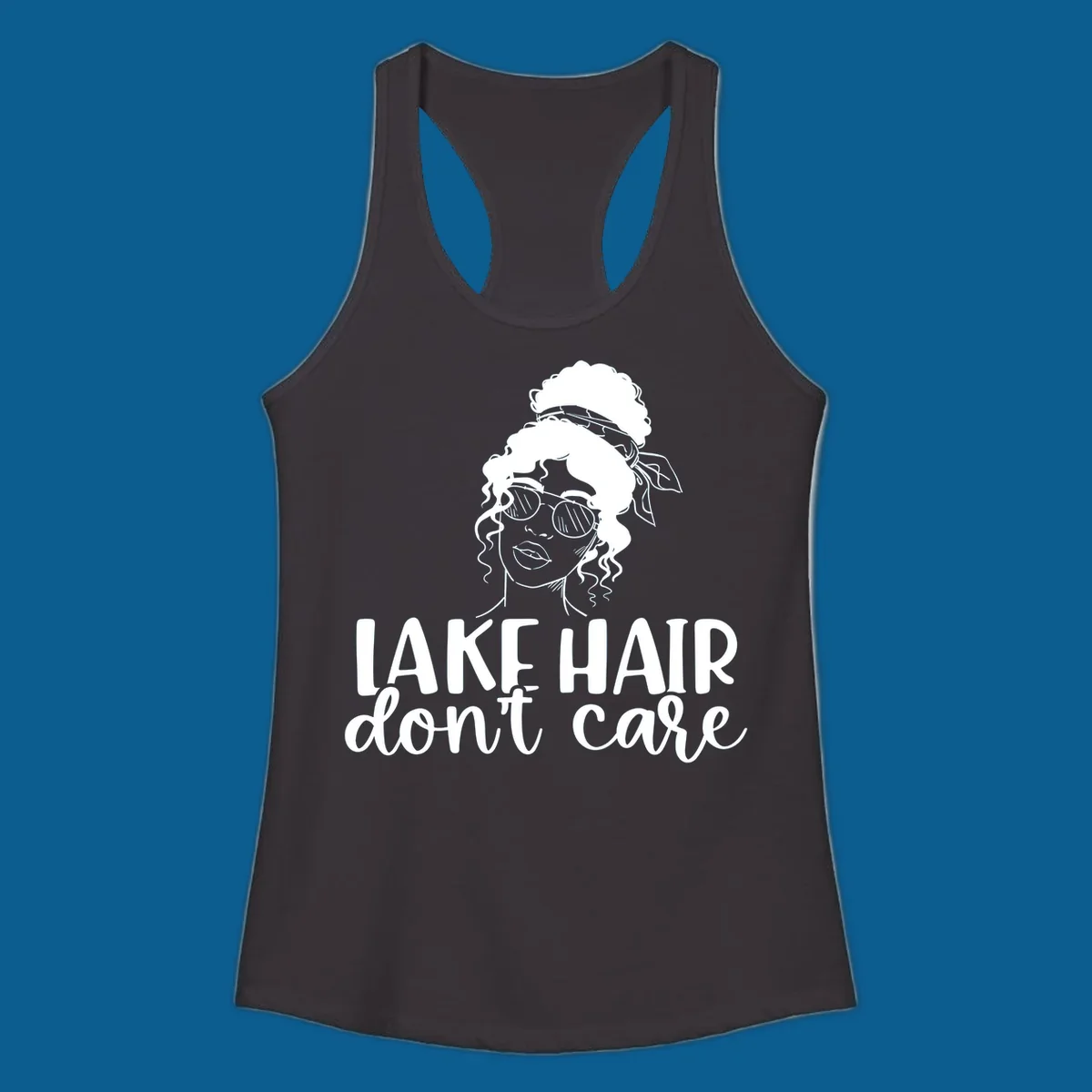 Illustration of a woman with sunglasses and messy bun, with text 'Lake Hair Don't Care'.