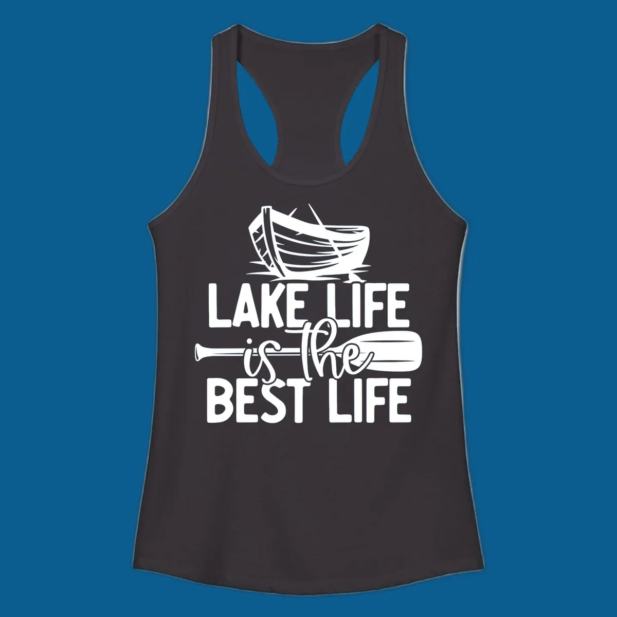 Lake life is the best life text and graphics featuring a rowboat and oar.