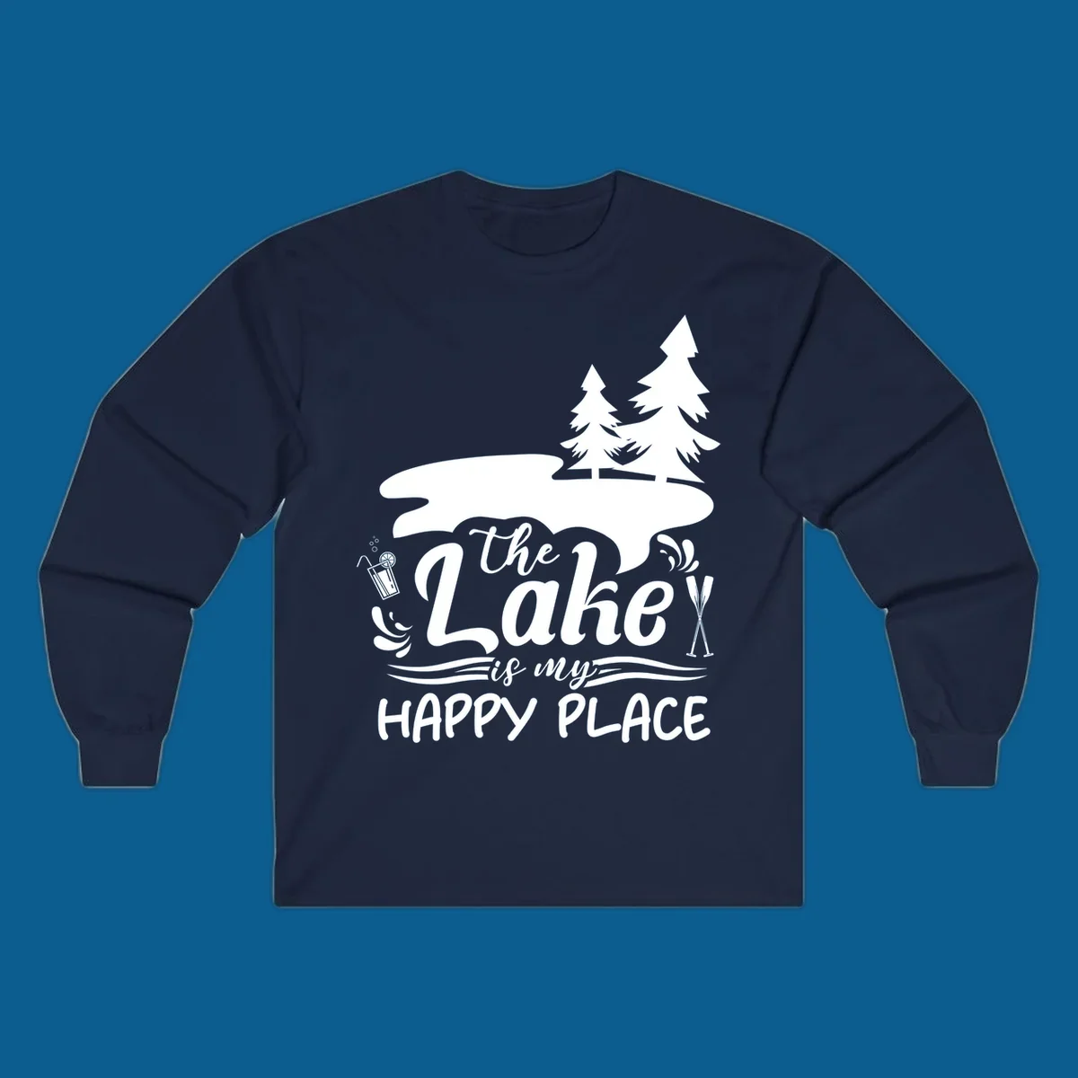 The Lake is My Happy Place text and graphics with lake and trees.