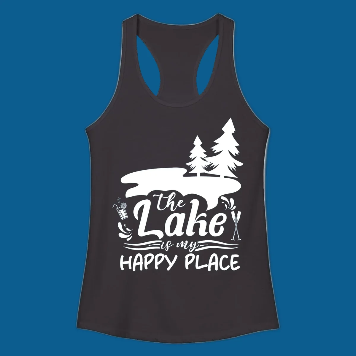 The Lake is My Happy Place text and graphics with lake and trees.