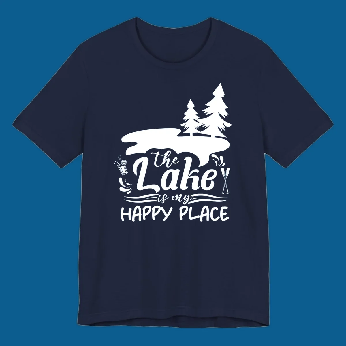 The Lake is My Happy Place text and graphics with lake and trees.