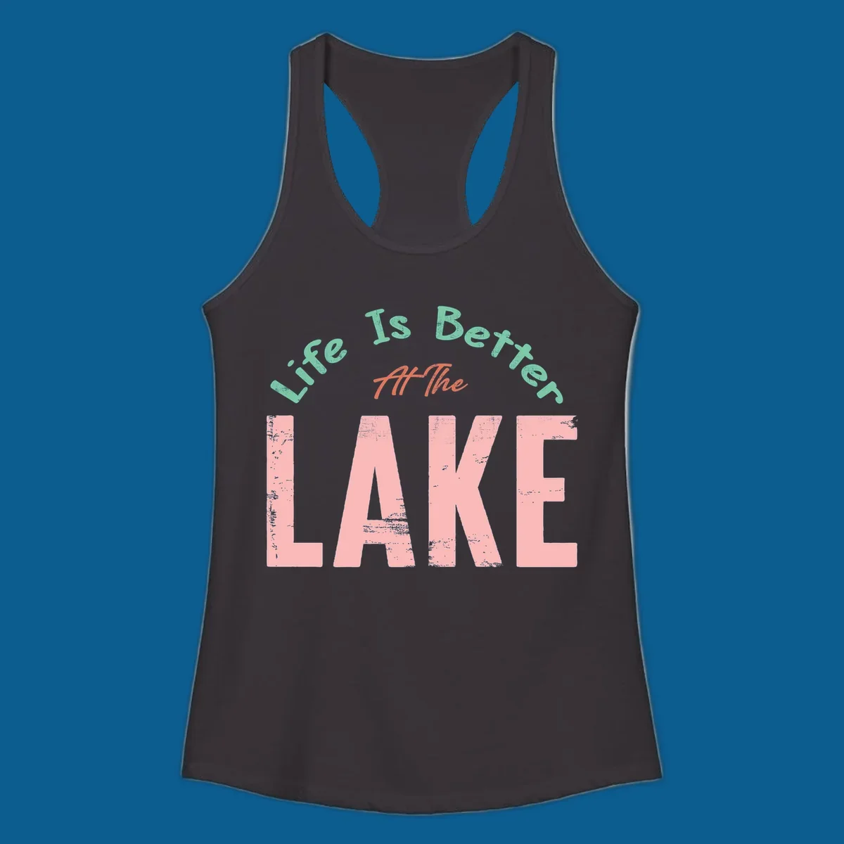 Life Is Better At The Lake typography design