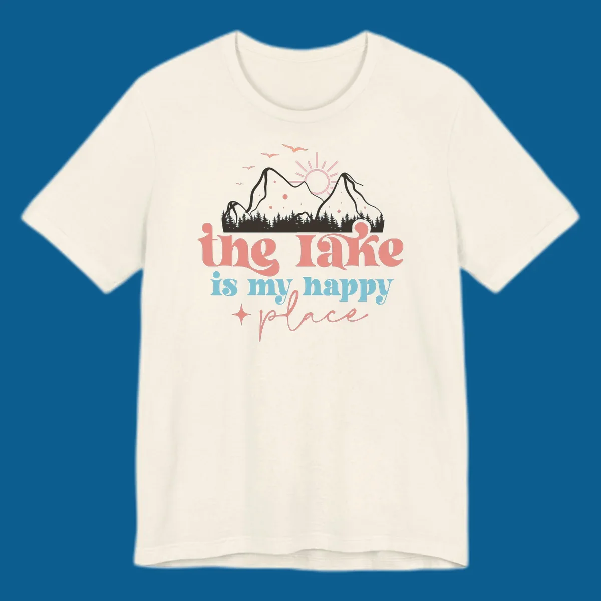 The lake is my happy place mountains sun birds text graphic