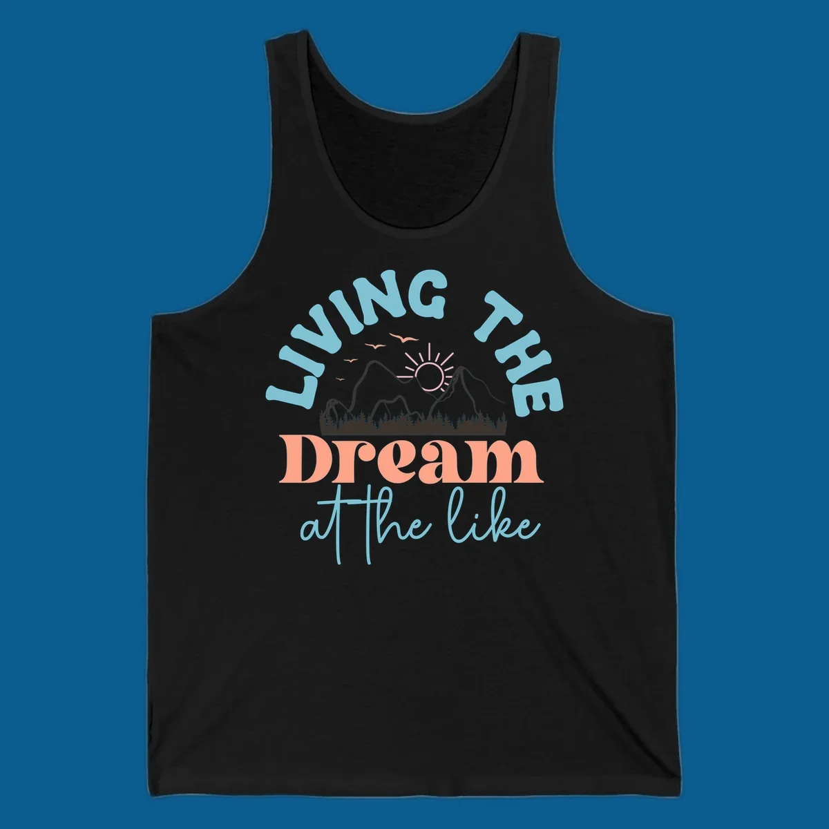 Illustration of mountains with a sunrise and birds above the text 'Living The Dream At The Like'.