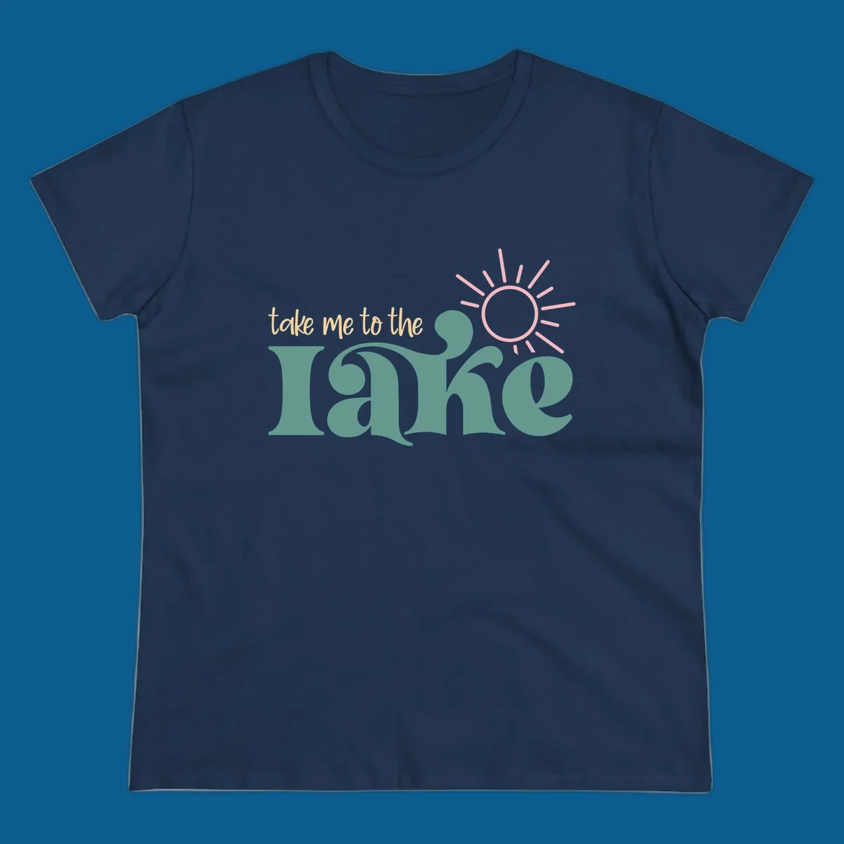 Retro 'take me to the lake' text with a sun graphic, lake life design.
