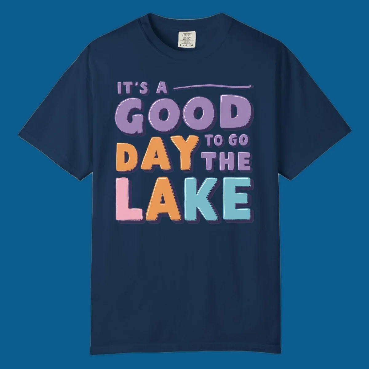 It's A Good Day To Go The Lake text in colorful, bubbly letters. lake-day-typography.