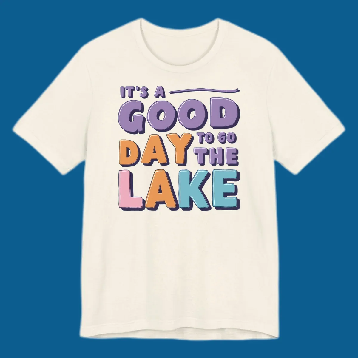 It's A Good Day To Go The Lake text in colorful, bubbly letters. lake-day-typography.