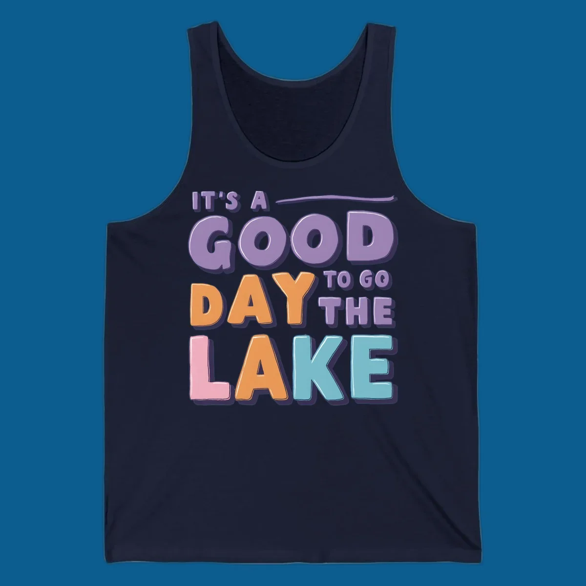 It's A Good Day To Go The Lake text in colorful, bubbly letters. lake-day-typography.