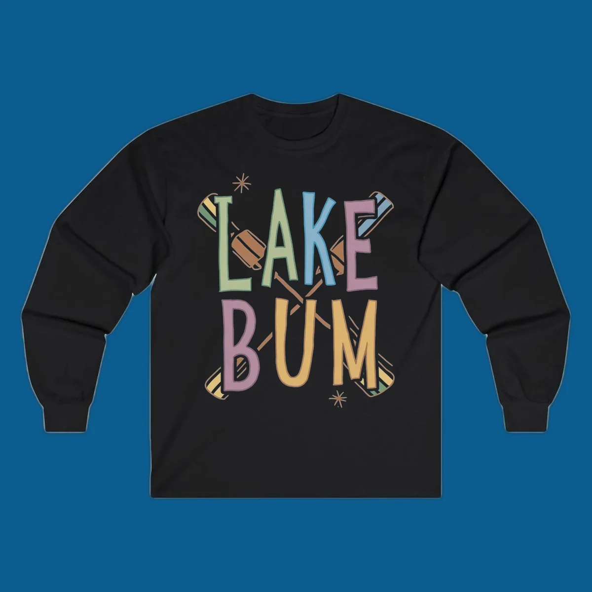 Lake Bum text with crossed oars and starbursts in colorful hand-drawn lettering.