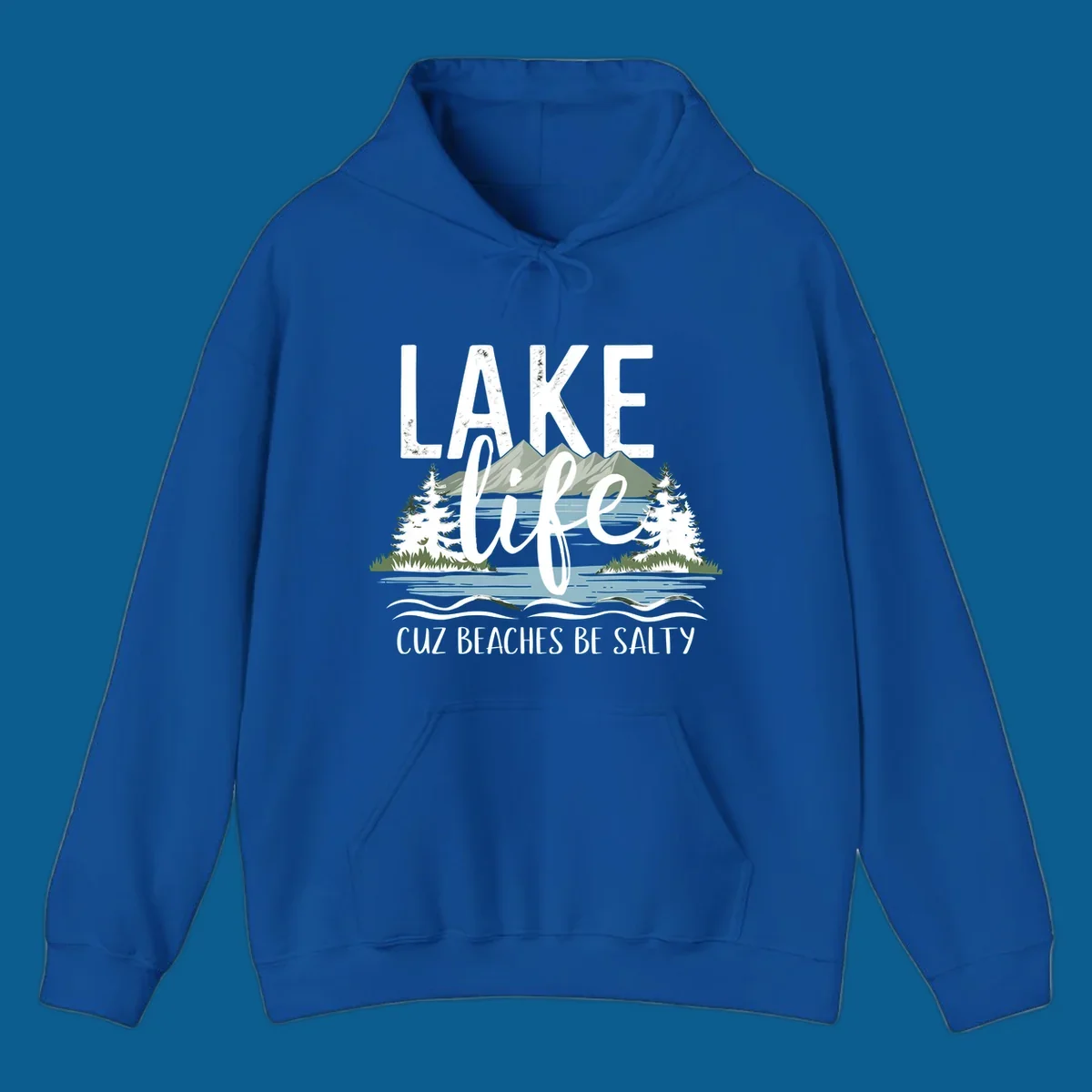 Lake life text with mountains, trees, and water; cuz beaches be salty. Lake-life-salty design.