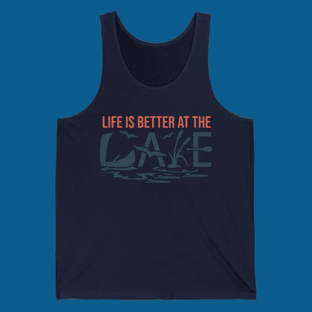 Graphic text design 'LIFE IS BETTER AT THE LAKE' with sailboat, birds, cattails, and paddle elements.
