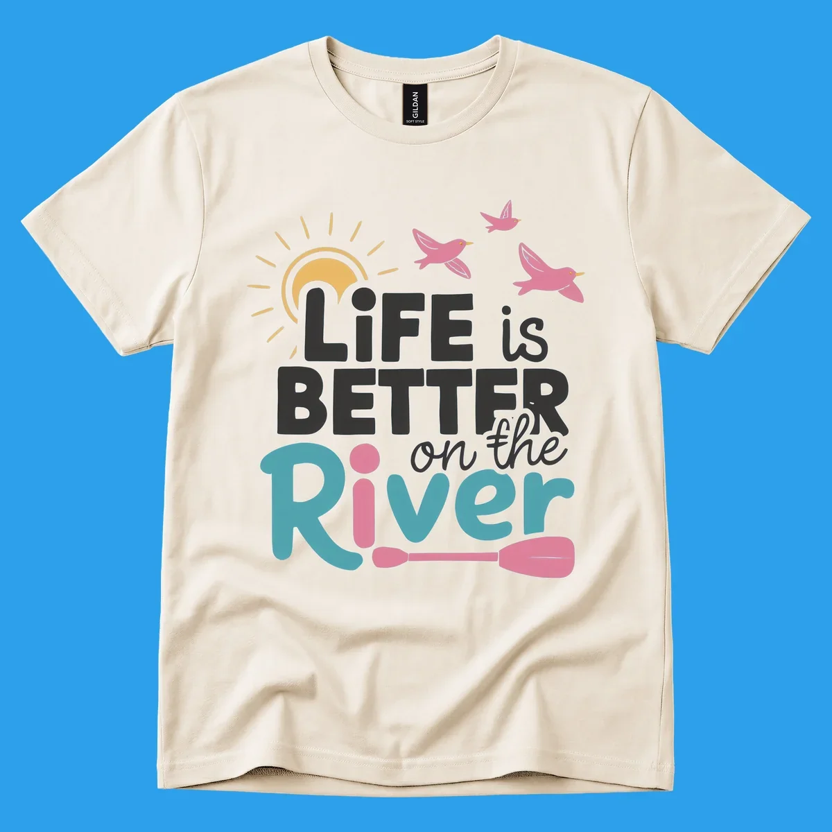 Life is better on the river quote with sun, birds, and paddle graphic.
