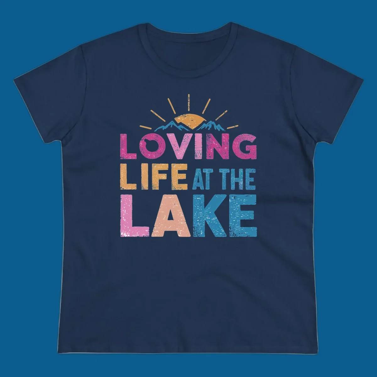 Loving Life At The Lake text with sun and mountains graphic, lake-life-appreciation