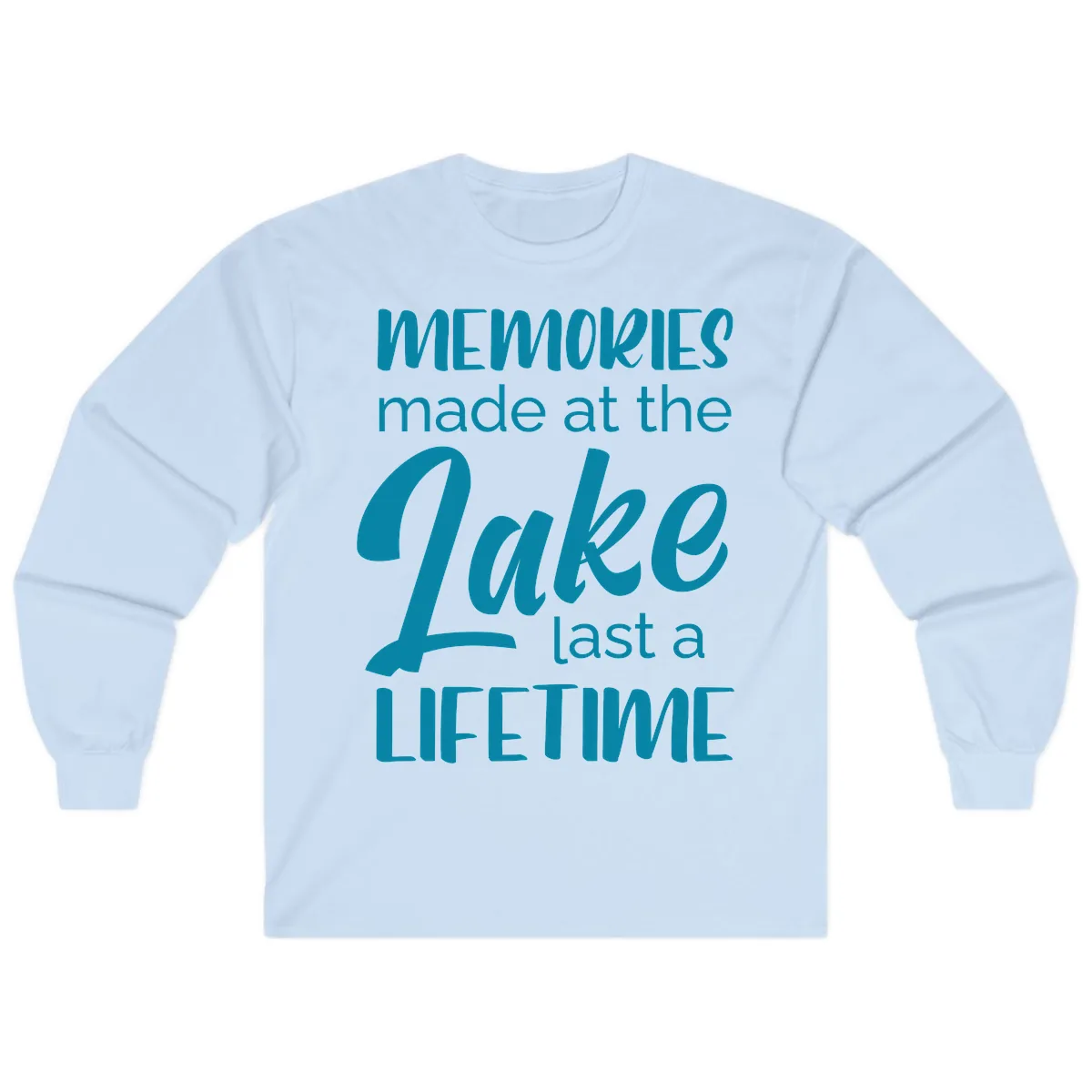 Memories Made at the Lake Last a Lifetime Long Sleeve in Light Blue