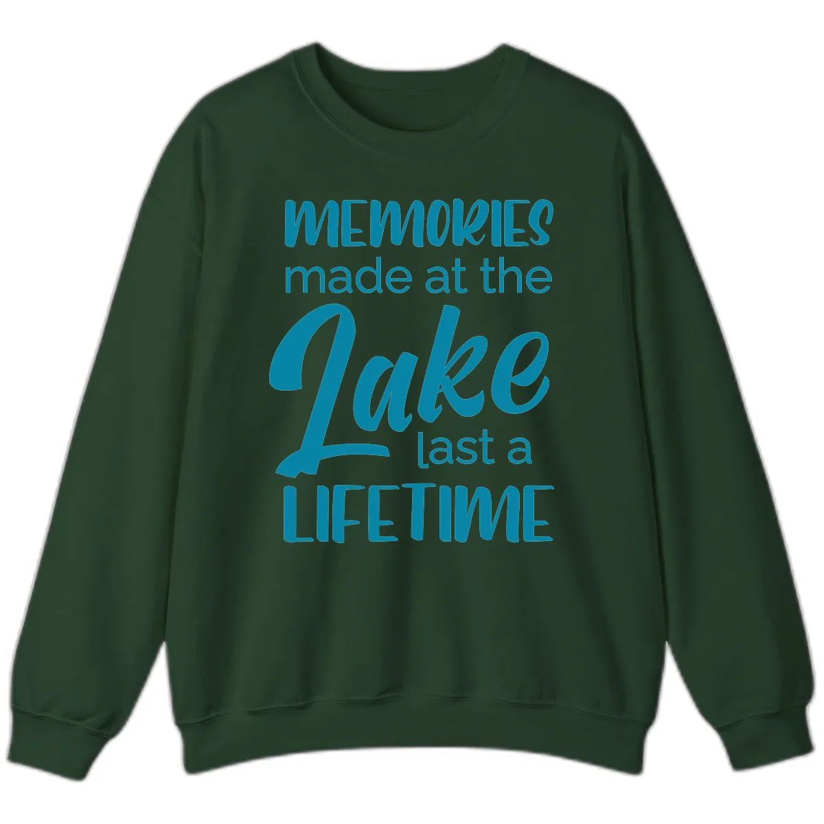 Memories Made at the Lake Last a Lifetime Sweatshirt in Forest Green