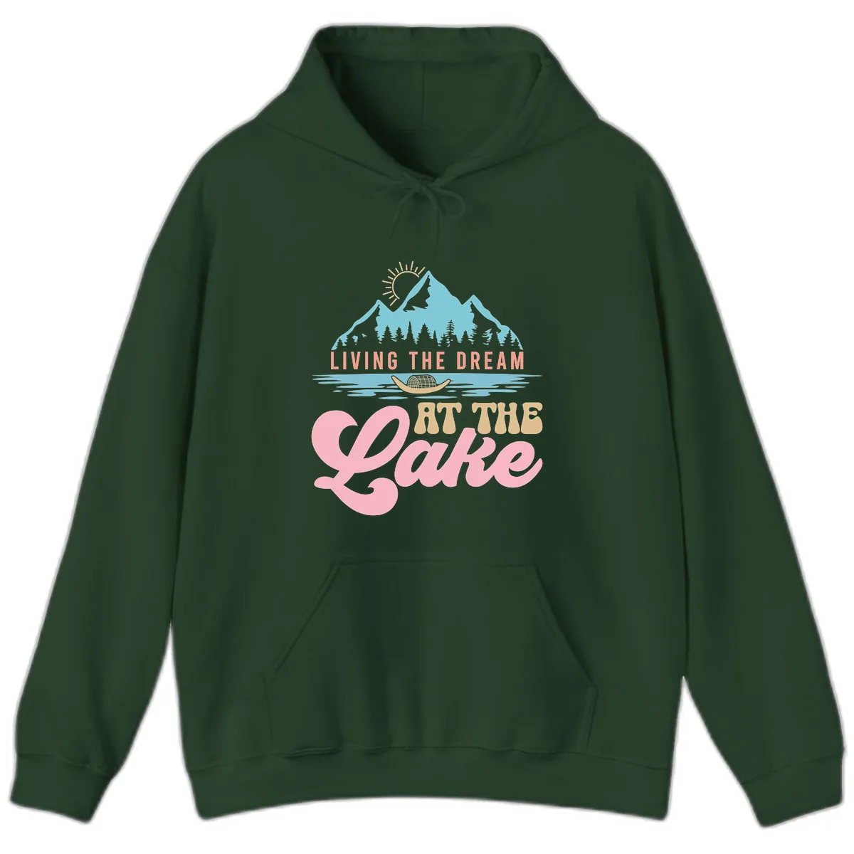 Living The Dream At The Lake Hoodie in Forest Green