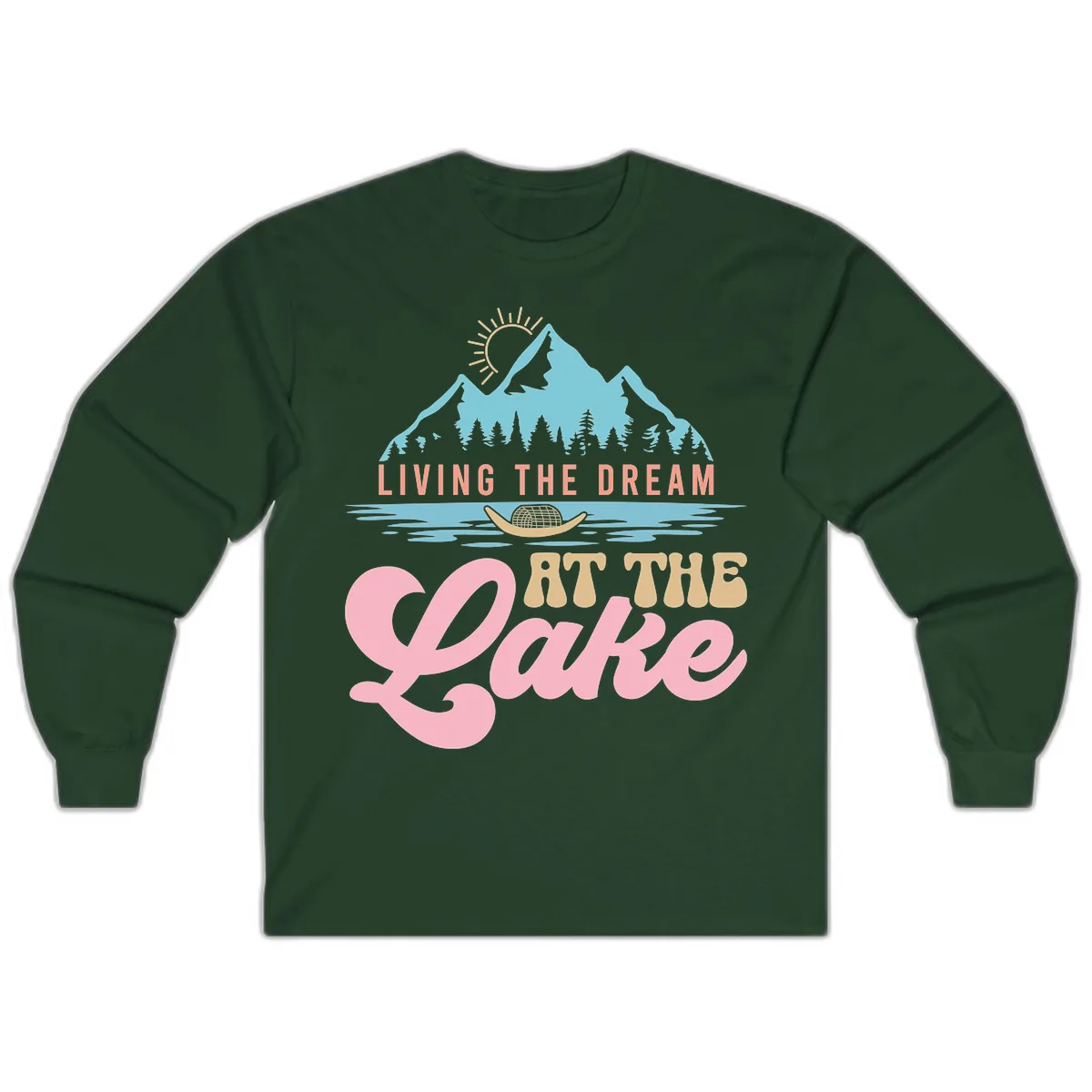 Living The Dream At The Lake Long Sleeve in Forest Green