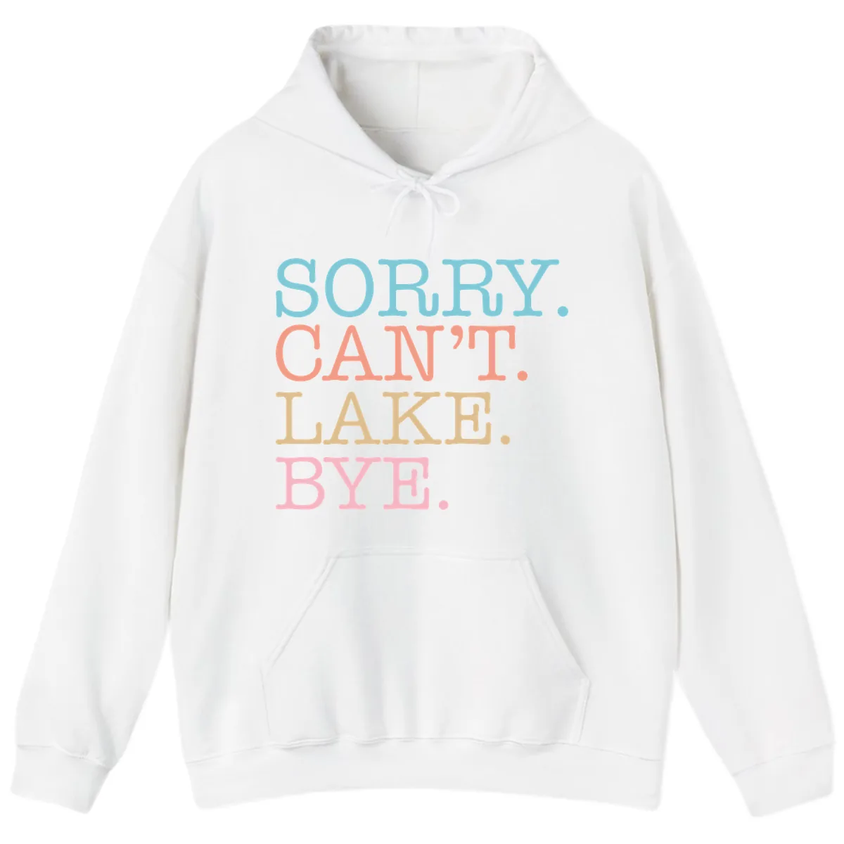 Sorry Can't Lake Bye Typography Hoodie in White